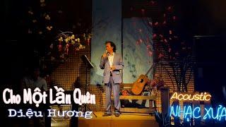 Cho Một Lần Quên - Diệu Hương - cover Guitar Piano