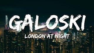 Galoski - London At Night (Lyrics)