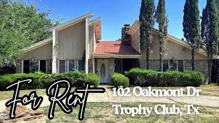 102 Oakmont Dr Trophy Club, Tx | For Rent