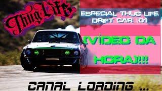 Especial Thug life drift car #01 (VÍDEO DA HORA)!!!