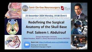 İON 487. Lecture, Abdulrauf: Redefining the Surgical Anatomy of the Skull Base 23.12.2024