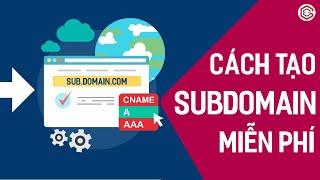 Cách Tạo SUBDOMAIN Và Cài Đặt Website Trên Subdomain Chi Tiết A-Z