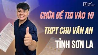 TOÁN 9 | CHỮA ĐỀ THI VÀO 10 THCS& THPT CHU VĂN AN - tỉnh SƠN LA 2025 - 2026