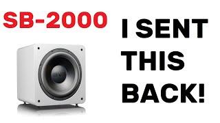 SVS SB-2000 | WHY I RETURNED MINE!!