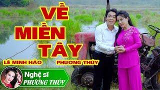 Tân cổ Về Miền Tây - Phương Thúy & Lê Minh Hảo
