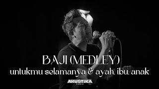 BAJI (MEDLEY) - Untukmu Selamanya & Ayah, Ibu, Anak (LIVE) #Akustikasuria