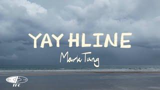 Mark Tang - Yay Hline (Official Lyric Video)