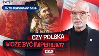 CZY POLSKĘ STAĆ NA NIEPODLEGŁOŚĆ OD RZESZY I RUSKIEGO KAGANATU? IMPERIUM CHROBREGO I JEGO CENA