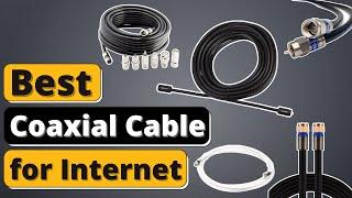 Coaxial Cable for Internet - Top 5 Best Coaxial Cables of 2025