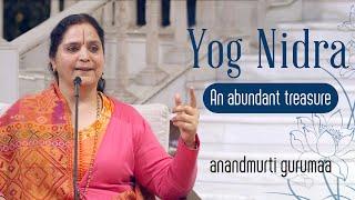 Yog Nidra:  An Abundant Treasure (English) | Anandmurti Gurumaa