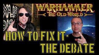 Warhammer Old World: HOW TO FIX IT: THE DEBATE