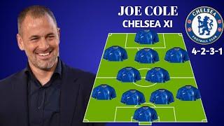 JOE COLE VOTES CHELSEA'S BEST STARTING LINE UP FOR THIS SEASON