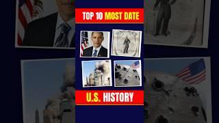 Top 10 Most Important Dates in U.S.  History  Bet You Don’t Know #6!