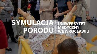 Uniwersytet Medyczny we Wrocławiu - Symulacja porodu