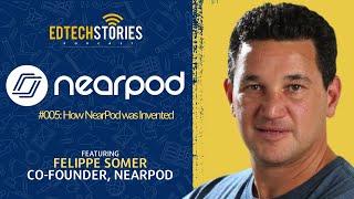 EdTech Stories:  How Nearpod was Invented f/t Co-Founder Felippe Sommer