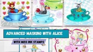 Advanced Masking with Alice Teacups | Miss Ink Stamps