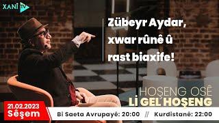 Li Gel Hoşeng - Zübeyr Aydar,xwar rûnê û rast biaxife!