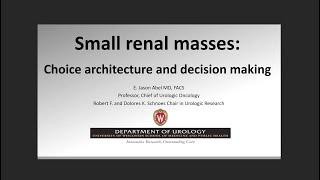 UW Urology Grand Rounds: "Workup of Small Renal Masses" - 1/17/2024