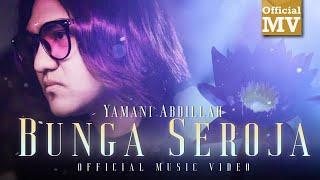 Yamani Abdillah - Bunga Seroja  (Official Music Video)