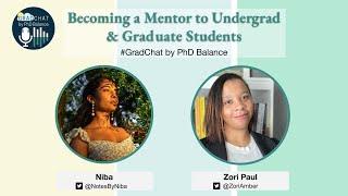 Becoming a Mentor to Undergrad & Graduate Students w/ Zori Paul