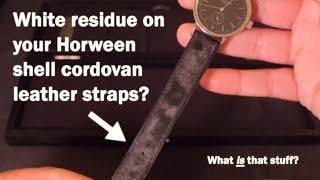 How to fix white residue on Horween shell cordovan leather watch straps