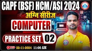 BSF HCM/ASI 2024 | अग्नि सीरीज | CAPF HCM/ASI Practice Set #02 | BSF Computer By Shivam Sir