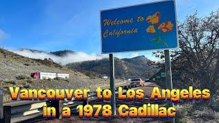 Driving a 1978 Cadillac Coupe Deville from Vancouver Canada to Los Angeles