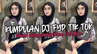 KUMPULAN DJ VIRAL TIK TOK TERBARU 2024 FULL BASS JEDAG JEDUG MENGKANE