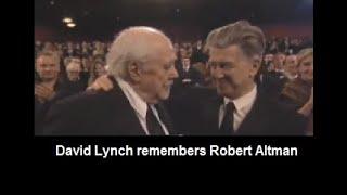 David Lynch remembers Robert Altman