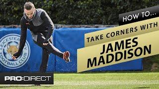 How To Take Corners With James Maddison - WIN Signed Boots!!