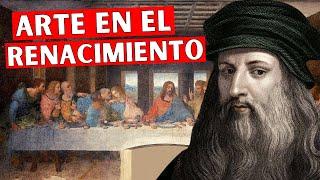 El ARTE DEL RENACIMIENTO: características, pintura, arquitectura, escultura y artistas