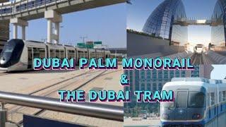 Dubai Driverless JUMEIRAH PALM MONORAIL & The Dubai Tram Experience