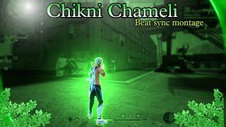 Chikni Chameli- Beat Sync Montage Video || FreeFire New Monteges Video ||