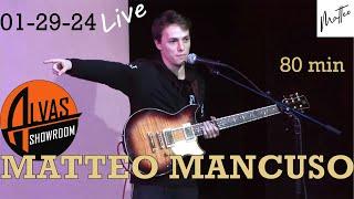 Matteo Mancuso at ALVAS Showroom 01/29/24 Live 80min