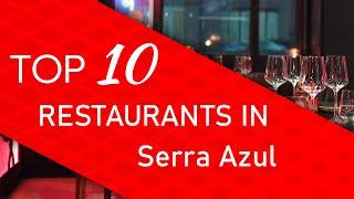 Top 10 best Restaurants in Serra Azul, Brazil