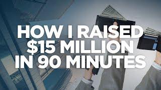 How I Raised $15 Million in 90 Minutes - Real Estate Investing Made Simple