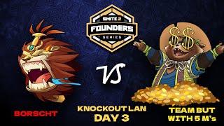 SMITE 2 Founder's Series - Knockout LAN Day 3 - Borscht Vs Team Name But with 5Ms