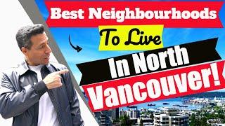 North Vancouver's TOP 3 Most DESIRABLE Neighbourhoods to Live In 2024!