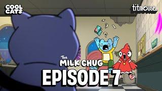 THE MILK CHUG - Bones N' All // S1: Episode 7