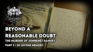 The Murder of JonBenét Ramsey | Part III: In Loving Memory