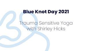 Trauma Sensitive Yoga with Shirley Hicks