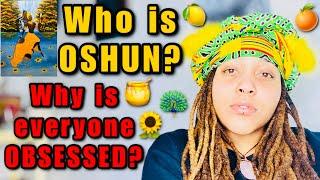 Who is OSHUN & Why is Everyone OBSESSED?