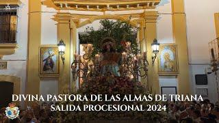 [4K] Divina Pastora de las Almas de Triana - Procesión 2024 Glorias Sevilla