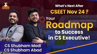 What’s Next After CSEET November 2024? | Your Roadmap to Success in CS Executive!