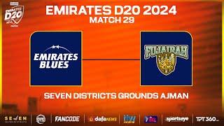 Blues vs Fujairah | Match 29 | Seven Districts Present Emirates D20 Powered by Fancode