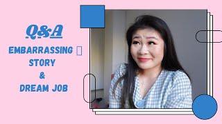 Q&A: Embarrassing Story & Dream Job | Carmen Jia