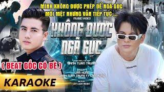 KHÔNG ĐƯỢC NGÃ GỤC (KARAOKE TONE NAM) - DANH TUẤN TRUNG FT LÂM HÙNG | Mình Không Được Phép Ngã Gục