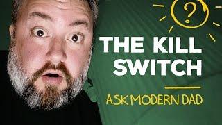 A kill switch for kids? [Ask Modern Dad Ep. 3]