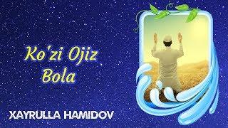 Ko'zi Ojiz Bola | Xayrulla Hamidov