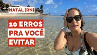 VIAGEM para NATAL RN: 10 erros que você deve evitar cometer